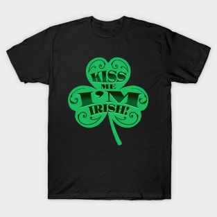 Kiss Me I'm Irish! T-Shirt